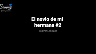 El Novio de mi Hermana #2